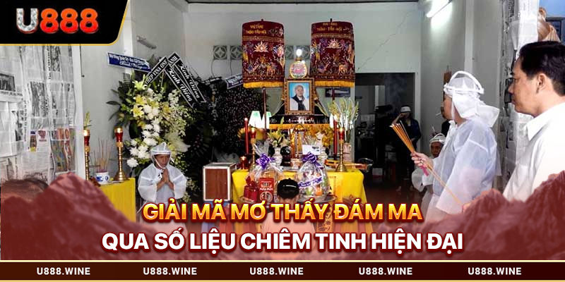 Giải Mã Mơ Thấy Đám Ma Qua Số Liệu Chiêm Tinh Hiện Đại 2026 Mơ thấy đám ma
